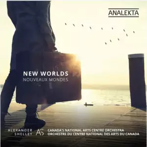 New Worlds mit Alexander Shelley und dem National Arts Centre Orchestra, erhältlich bei Analekta. Mit Musik von Ana Sokolovic, und Dvorak